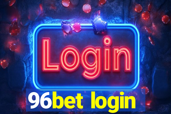 96bet login