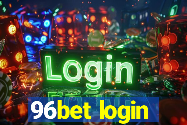 96bet login