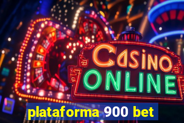 plataforma 900 bet