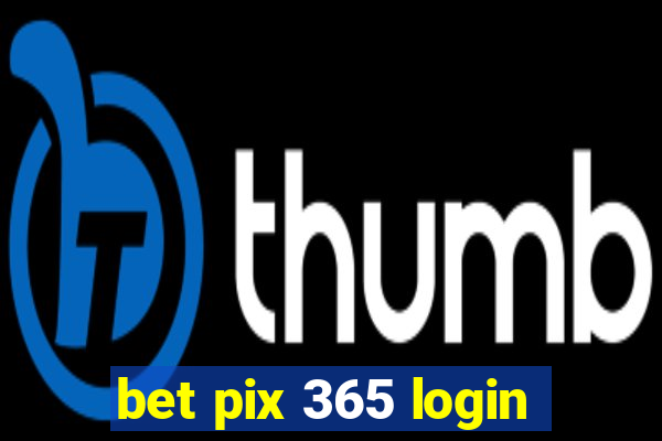 bet pix 365 login