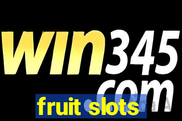 fruit slots