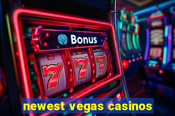 newest vegas casinos