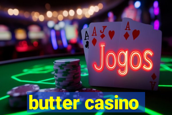 butter casino