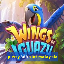 pussy888 slot malaysia