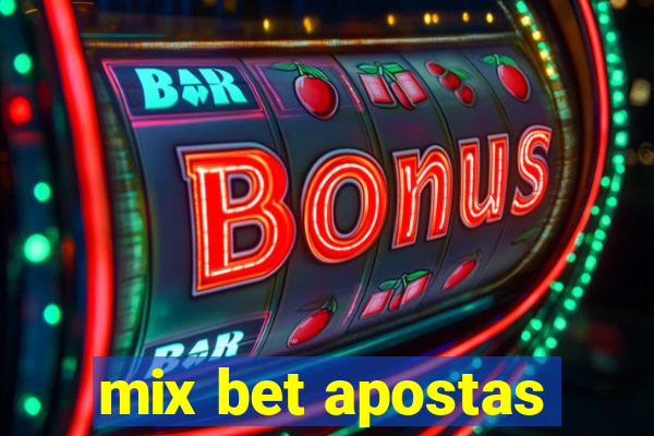 mix bet apostas