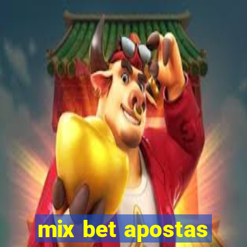 mix bet apostas