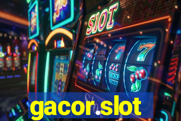 gacor.slot