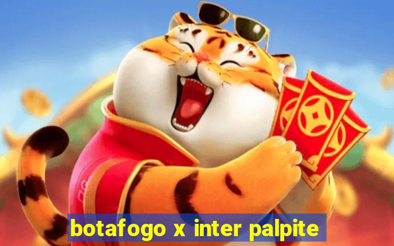 botafogo x inter palpite