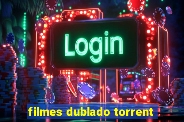 filmes dublado torrent