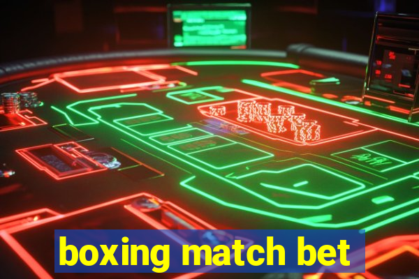 boxing match bet