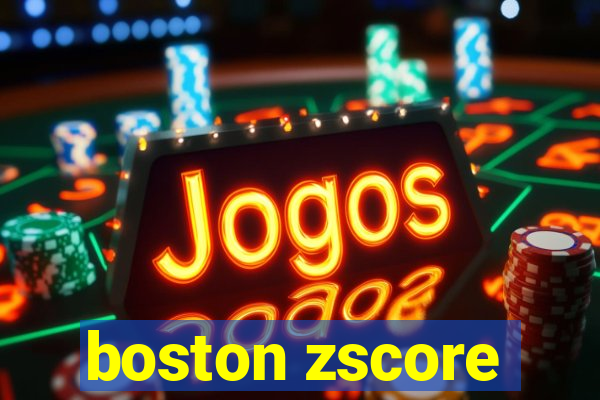 boston zscore