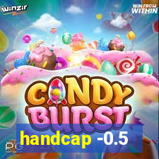 handcap -0.5