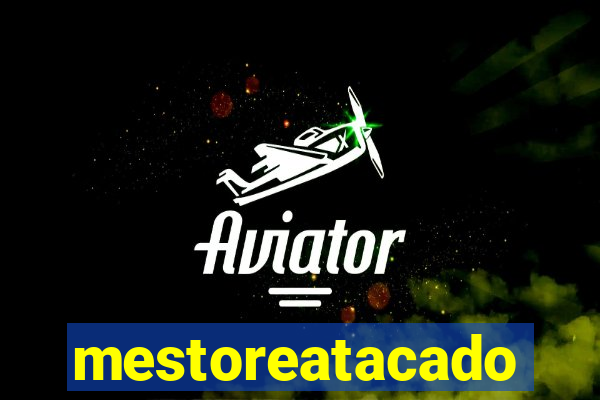 mestoreatacado