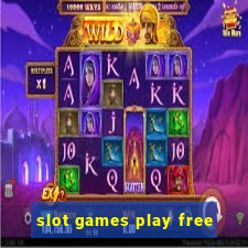 slot games play free