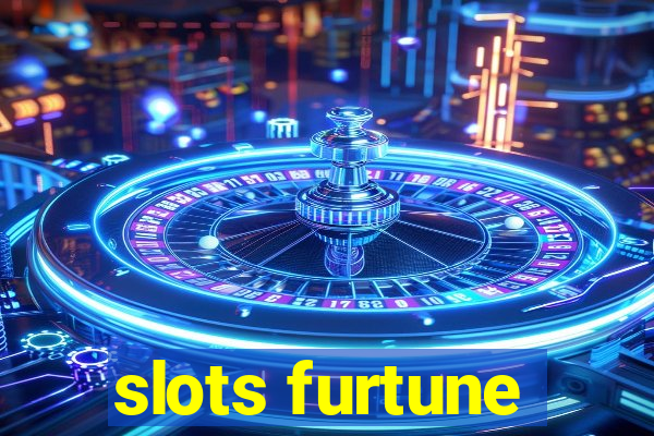 slots furtune