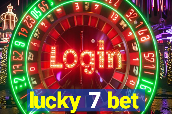 lucky 7 bet