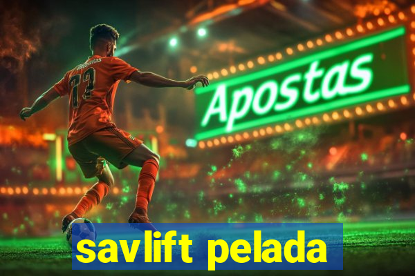 savlift pelada