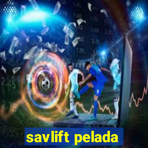 savlift pelada