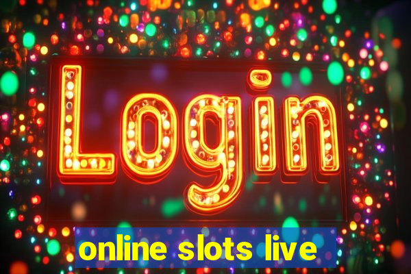 online slots live