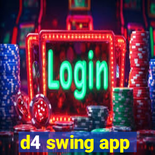 d4 swing app