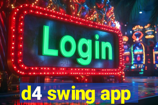 d4 swing app