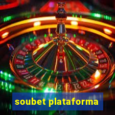 soubet plataforma