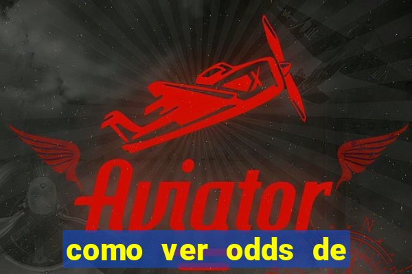 como ver odds de jogos passados