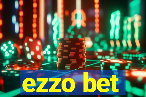 ezzo bet