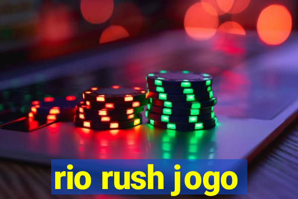 rio rush jogo