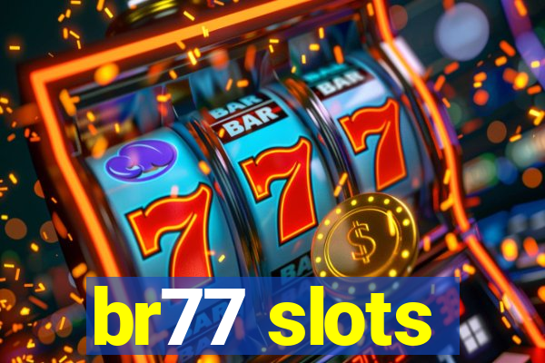 br77 slots