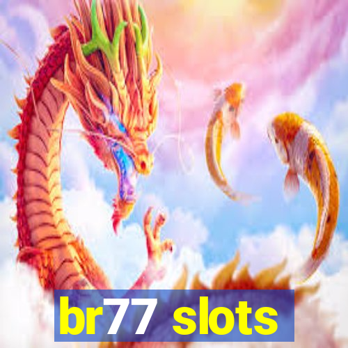 br77 slots