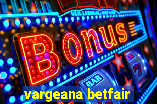 vargeana betfair