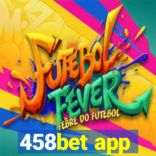 458bet app