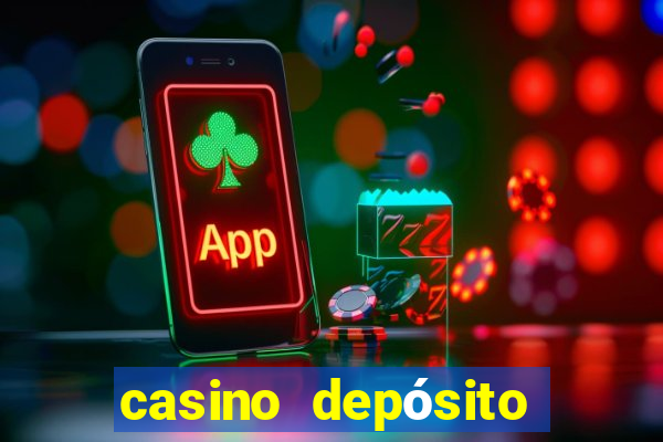 casino depósito mínimo $10 pesos méxico