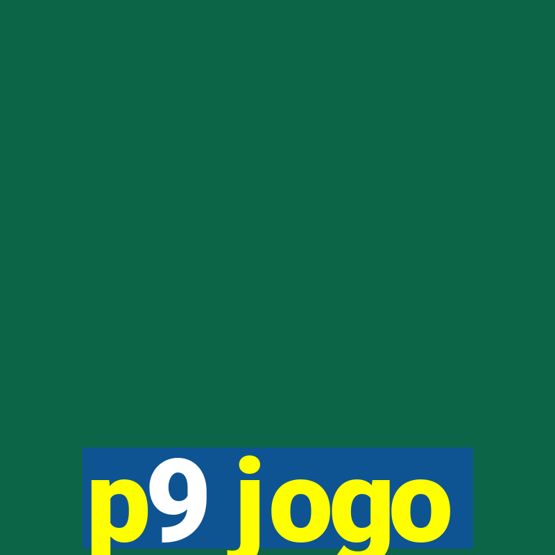 p9 jogo