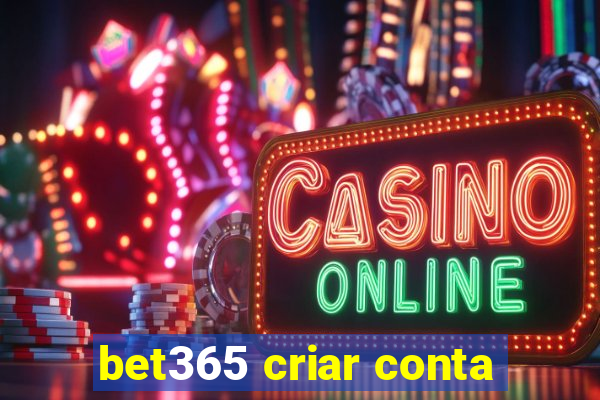 bet365 criar conta