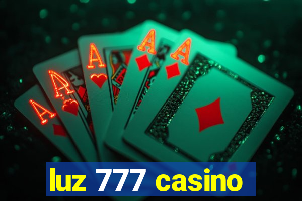 luz 777 casino