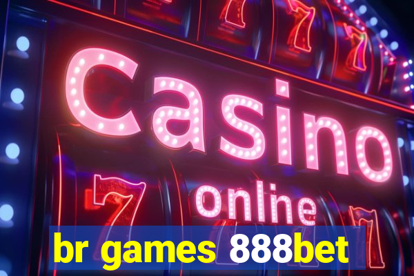 br games 888bet