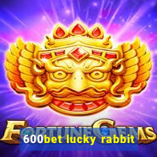 600bet lucky rabbit