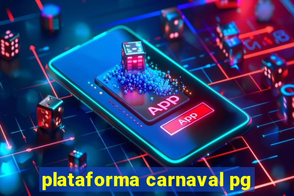 plataforma carnaval pg