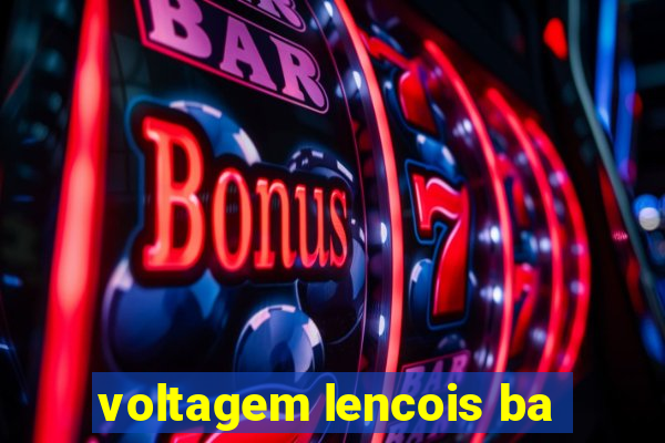 voltagem lencois ba