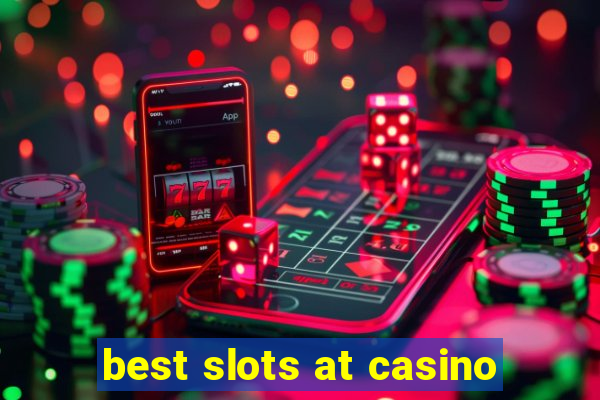 best slots at casino