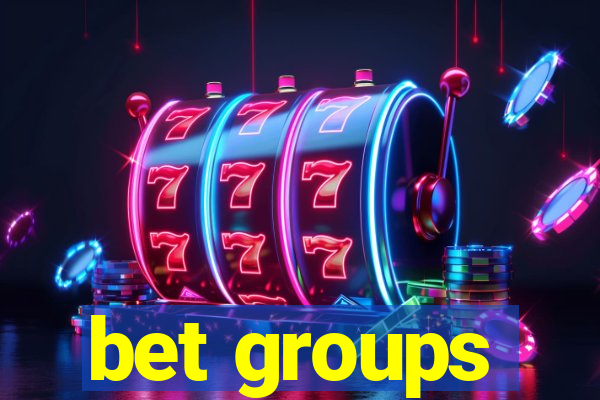 bet groups