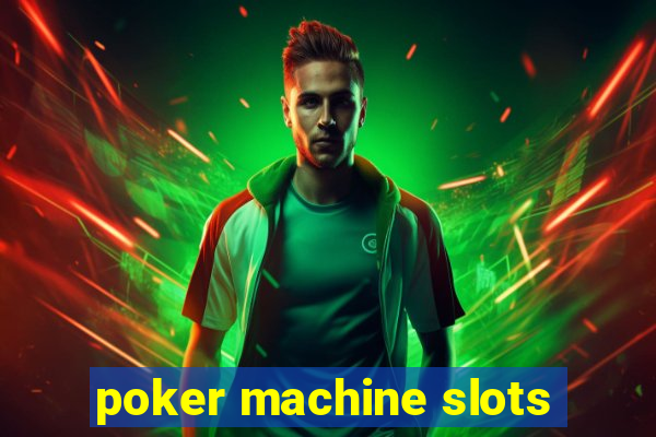 poker machine slots