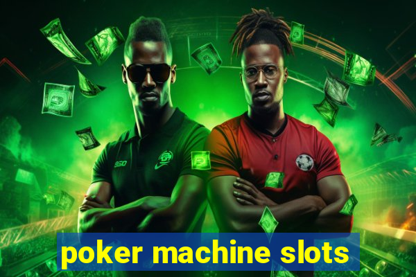 poker machine slots