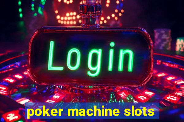 poker machine slots