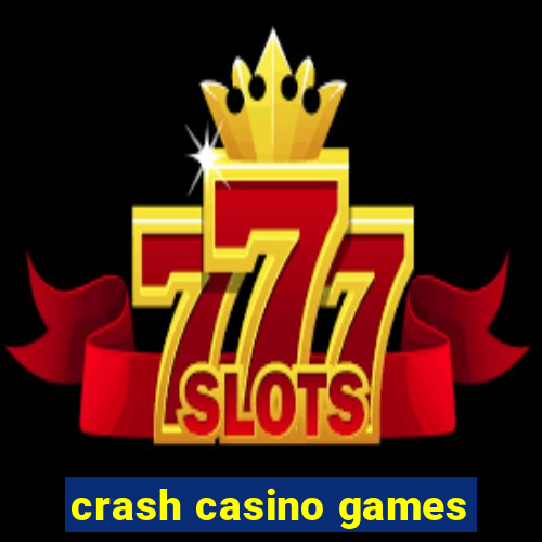 crash casino games