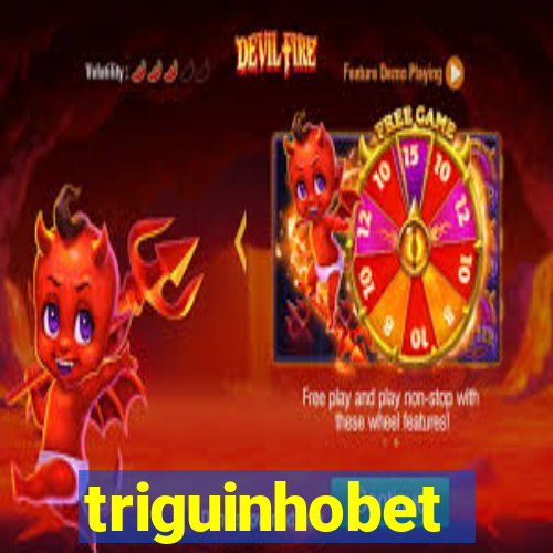 triguinhobet