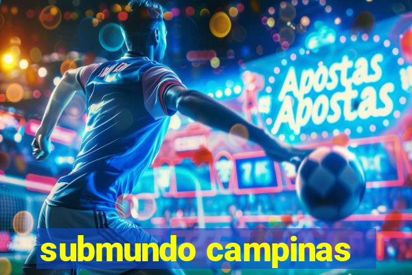 submundo campinas