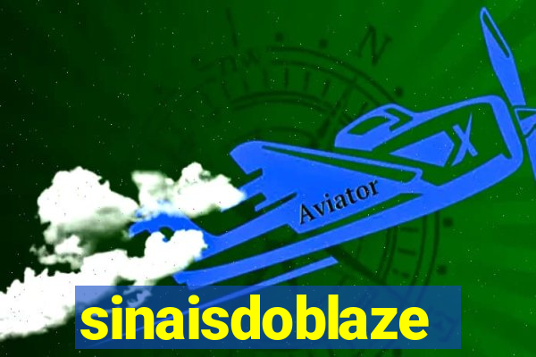 sinaisdoblaze